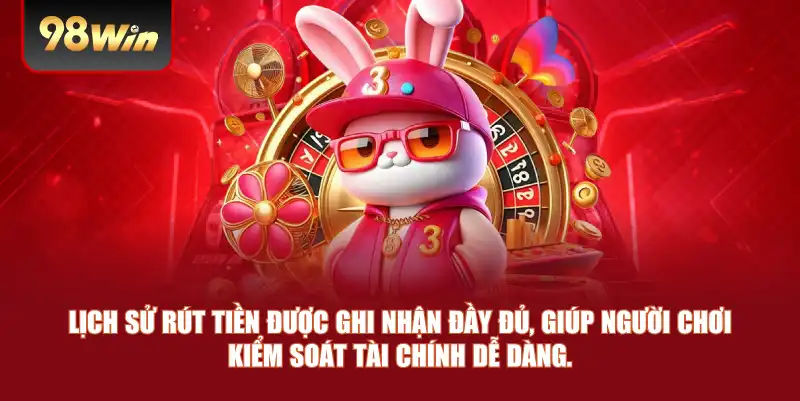 Lịch sử rút tiền được ghi nhận đầy đủ, giúp người chơi kiểm soát tài chính dễ dàng. Lịch sử rút tiền được ghi nhận đầy đủ, giúp người chơi kiểm soát tài chính dễ dàng.