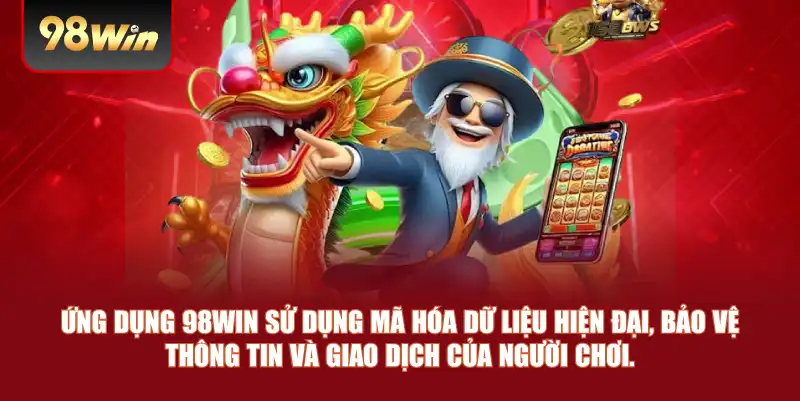 Ứng dụng 98win sử dụng mã hóa dữ liệu hiện đại, bảo vệ thông tin và giao dịch của người chơi. Ứng dụng 98win sử dụng mã hóa dữ liệu hiện đại, bảo vệ thông tin và giao dịch của người chơi.